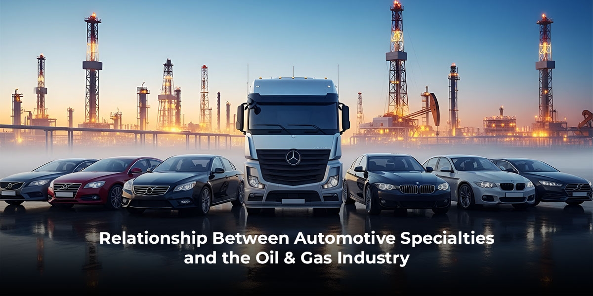 Relationship Between Automotive Specialties and the Oil & Gas Industry