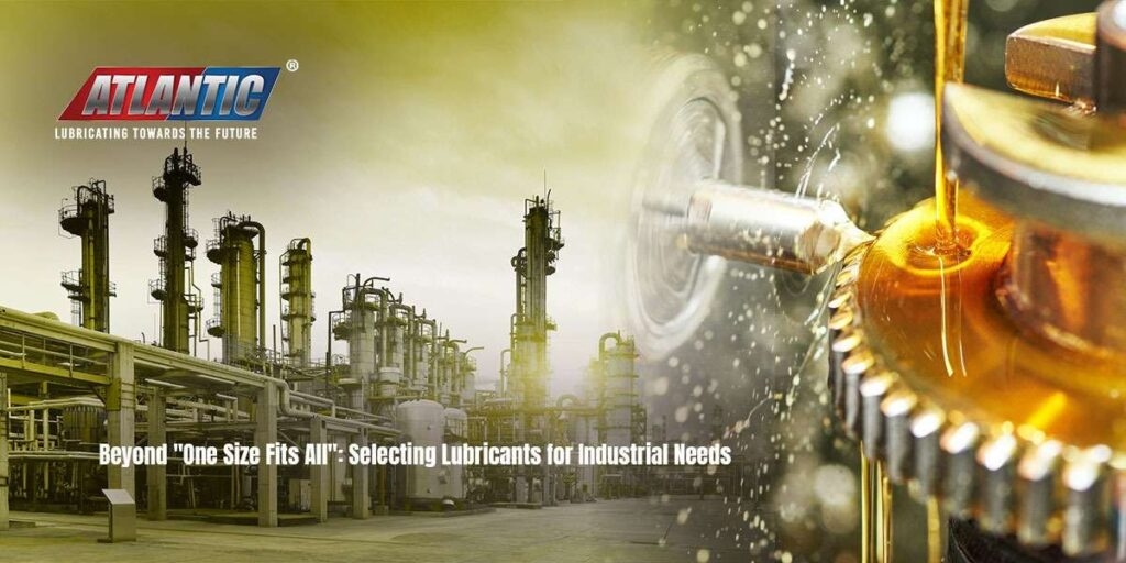 Beyond-One-Size-Fits-All-Selecting-Lubricants-for-Industrial-Needs.jpg