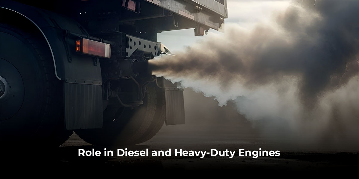 Role in Diesel and Heavy-Duty Engines
