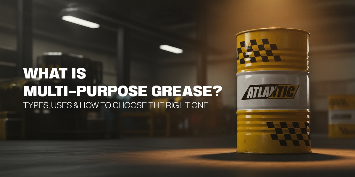 What is Multi-Purpose Grease? Types, Uses & How to Choose the Right One