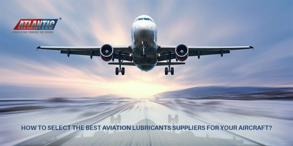 How-To-Select-the-Best-Aviation-Lubricants-Suppliers-for-Your-Aircraft